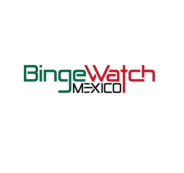 Binge Watch Mexico